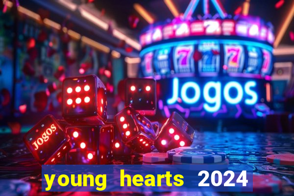 young hearts 2024 assistir online dublado